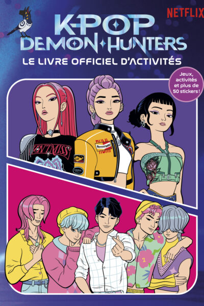 K-POP DEMON HUNTERS - LE LIVRE D'ACTIVITES - OFFICIEL