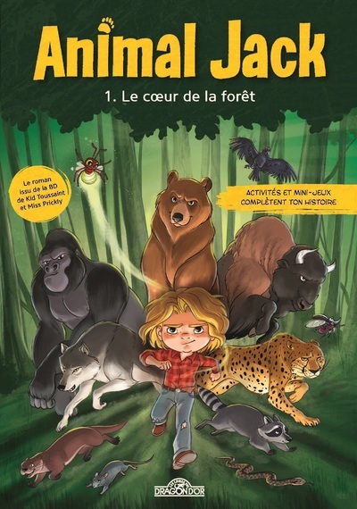 ANIMAL JACK T01 LE COEUR DE LA FORET
