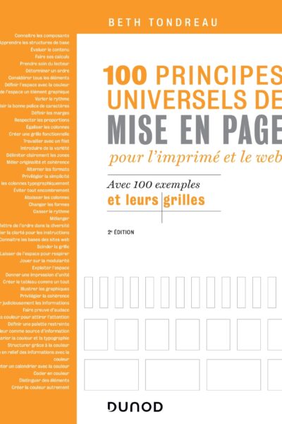 100 PRINCIPES UNIVERSELS DE MISE EN PAGE POUR L'IMPRIME ET LE WEB - AVEC 100 EXEMPLES ET LEURS GRILL