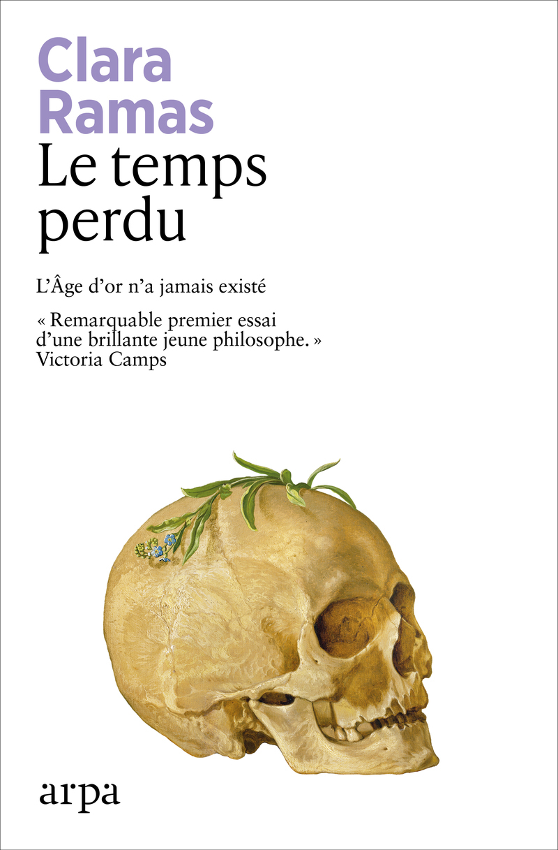 LE TEMPS PERDU - L'ÂGE D'OR N'A JAMAIS EXISTE