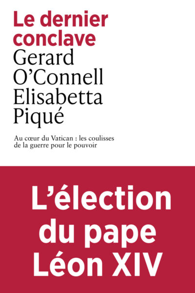 LE DERNIER CONCLAVE - AU COEUR DU VATICAN : LES COULISSES DE LA GUERRE POUR LE POUVOIR