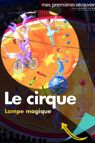 LE CIRQUE 7 MES PREMIERES DECOUVERTES