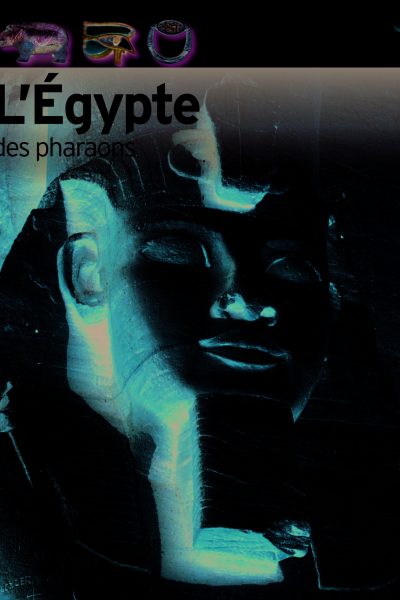L EGYPTE DES PHARAONS  MES GRANDES DECOUVERTES