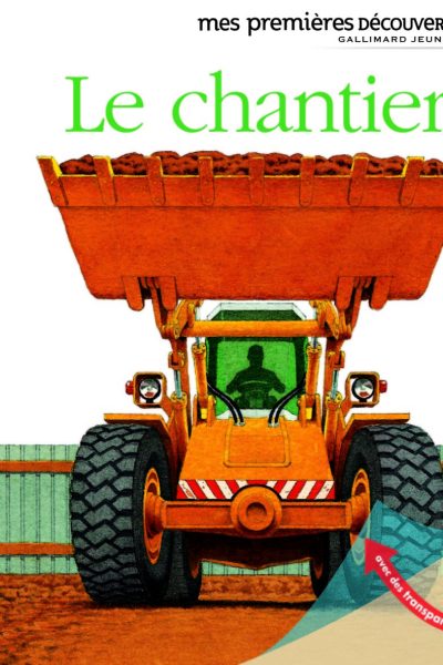 MES 1ERS DECOUVERTES T25 LE CHANTIER