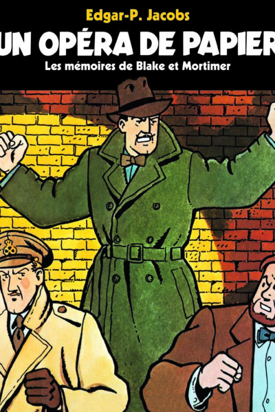 UN OPERA DE PAPIER LES MEMOIRES DE BLAKE ET MORTIMER