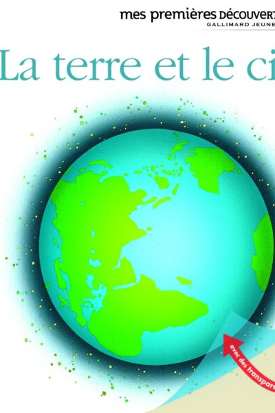 LA TERRE ET LE CIEL T44 MES PREMIERES DECOUVERTES