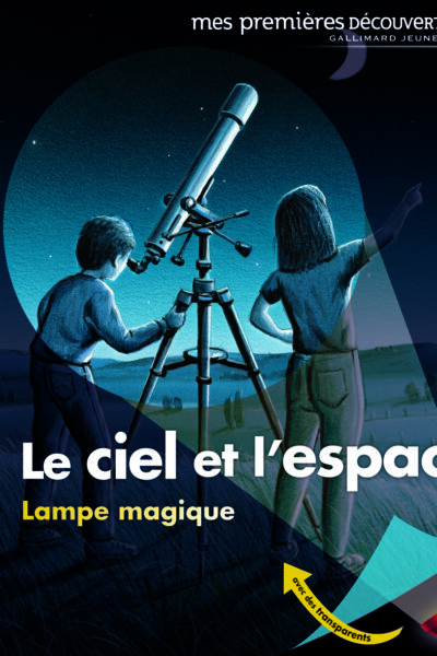 LE CIEL ET L ESPACE 2 MES PREMIERES DECOUVERTES