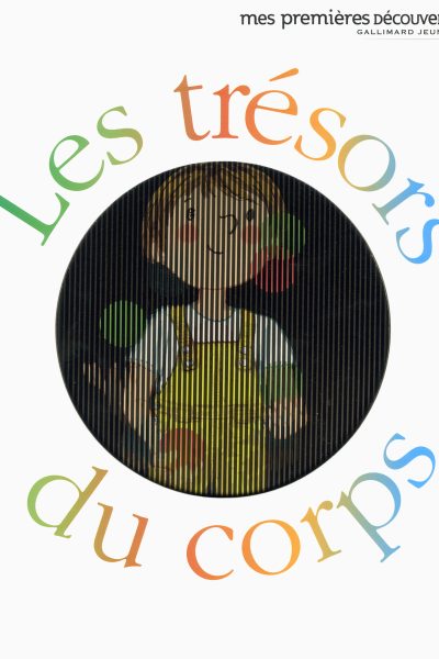 LES TRESORS DU CORPS  -  MES PREMIERES DECOUVERTES