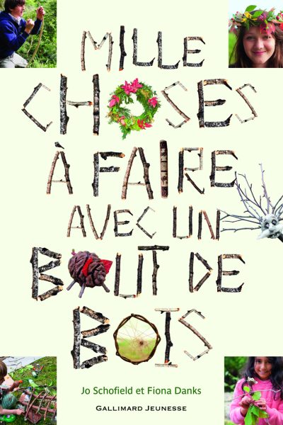 MILLE CHOSES A FAIRE AVEC UN BOUT DE BOIS