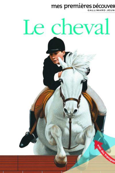 LE CHEVAL T12 MES PREMIERES DECOUVERTES