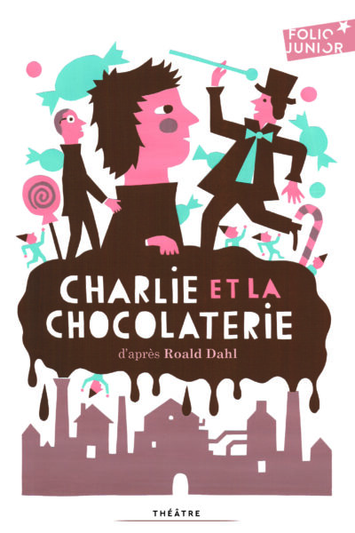 CHARLIE ET LA CHOCOLATERIE (THEATRE)