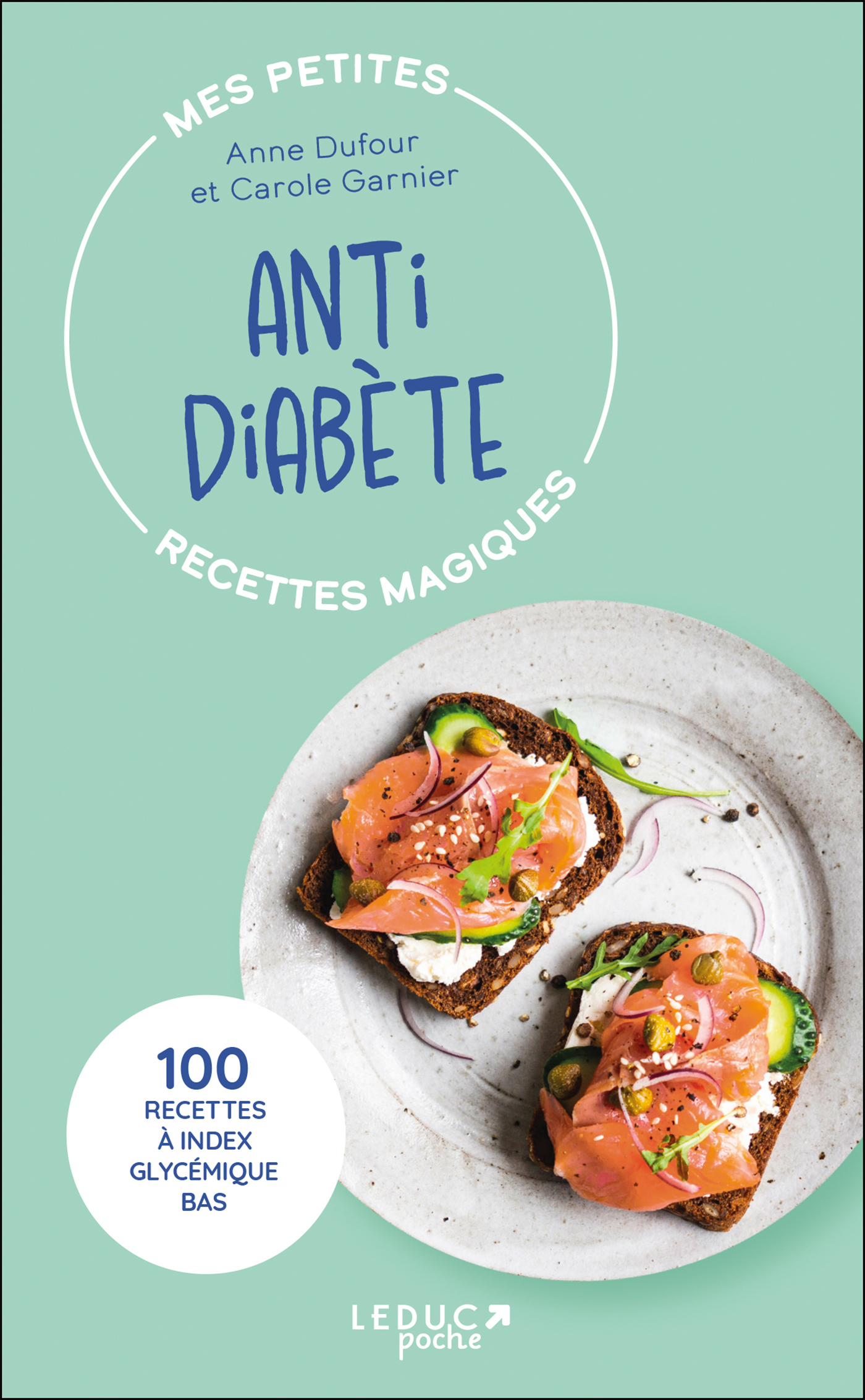 MES PETITES RECETTES MAGIQUES ANTIDIABETE - EDITION 2023 - 100 RECETTES A INDEX GLYCEMIQUE BAS