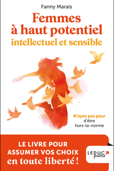 FEMMES A HAUT POTENTIEL INTELLECTUEL ET SENSIBLE