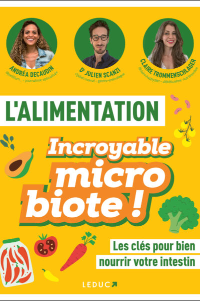 L'ALIMENTATION INCROYABLE MICROBIOTE