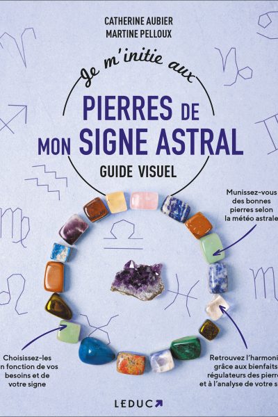 JE M'INITIE AUX PIERRES DE MON SIGNE ASTRAL