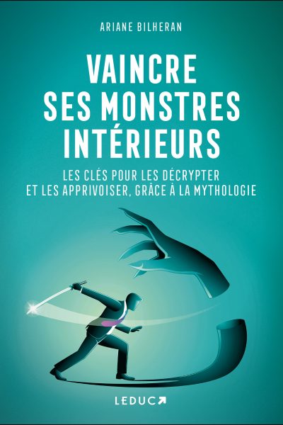 VAINCRE SES MONSTRES INTERIEURS