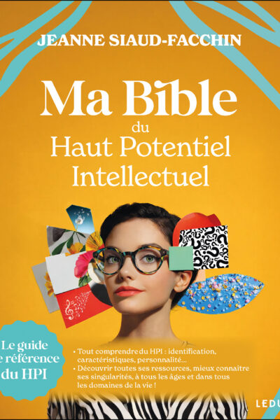 MA BIBLE DU HAUT POTENTIEL INTELLECTUEL