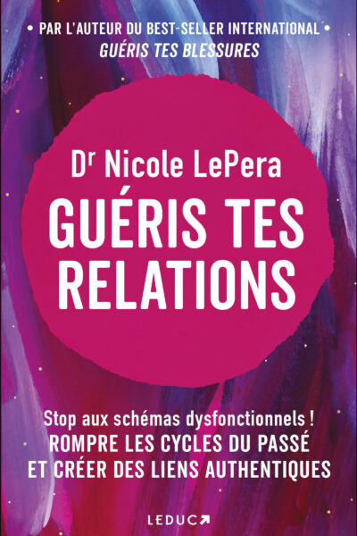 GUERIS TES RELATIONS