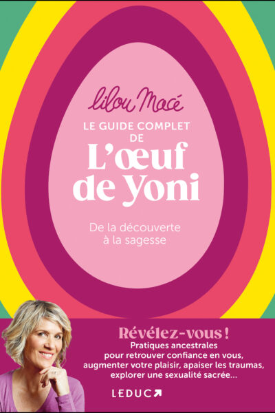 LE GUIDE COMPLET DE L UF DE YONI : DE LA DECOUVERTE A LA SAGESSE