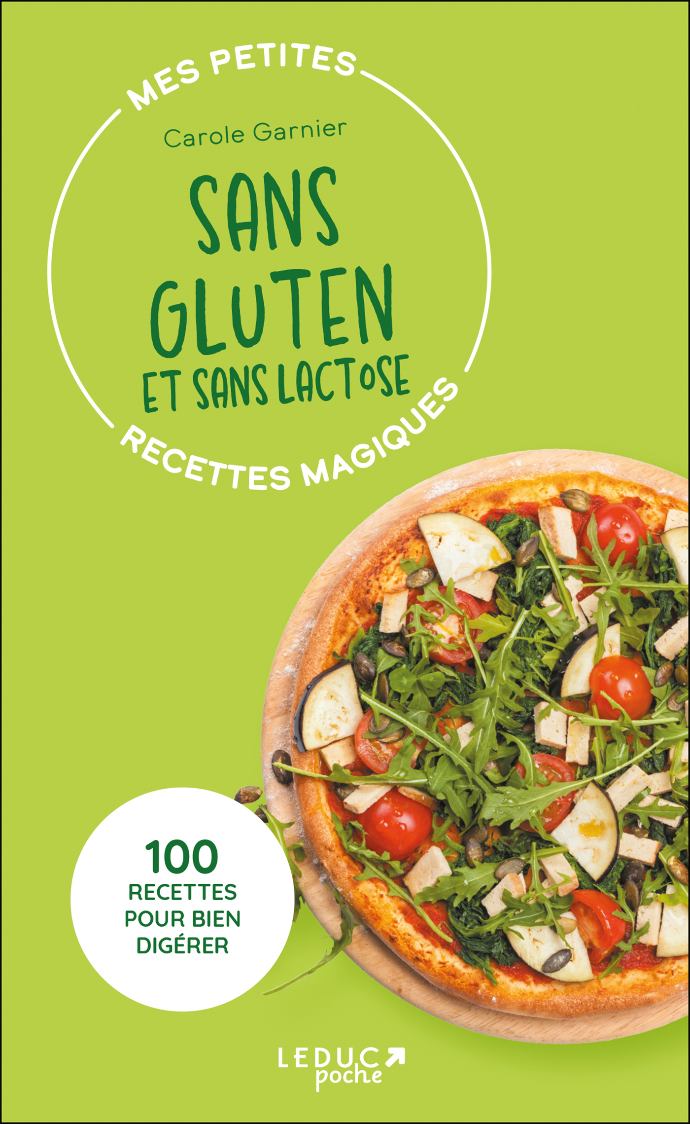 MES PETITES RECETTES MAGIQUES SANS GLUTEN ET SANS LACTOSE - EDITION 2023 - 100 RECETTES POUR BIEN DI