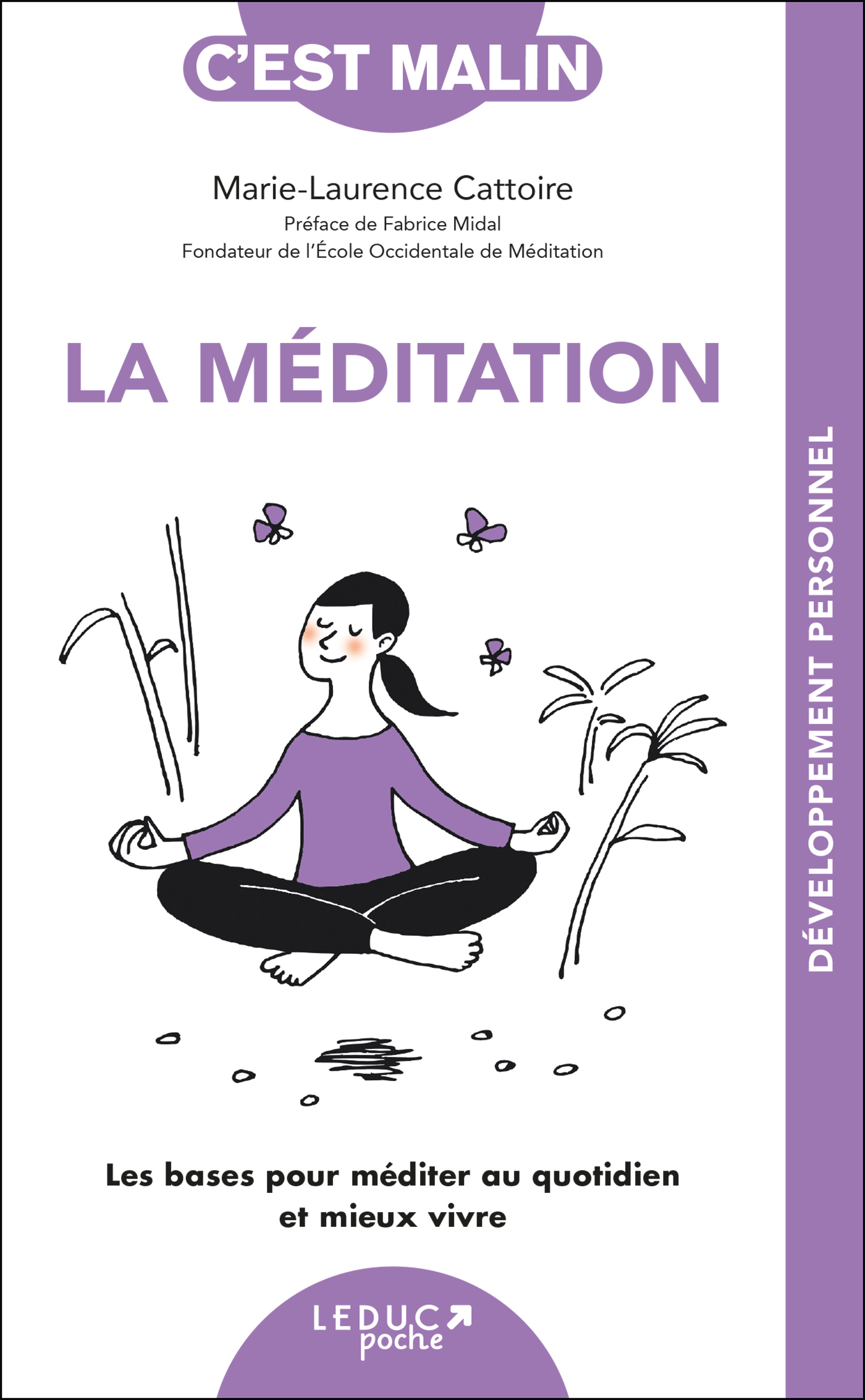 LA MEDITATION, C'EST MALIN - NE 15 ANS - LES BASES POUR MEDITER AU QUOTIDIEN ET MIEUX VIVRE