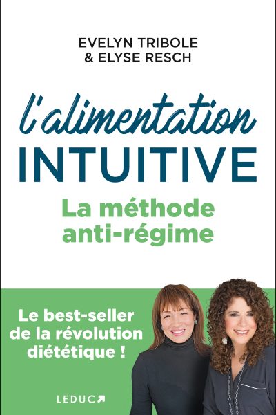 L'ALIMENTATION INTUITIVE - LA METHODE ANTI-REGIME