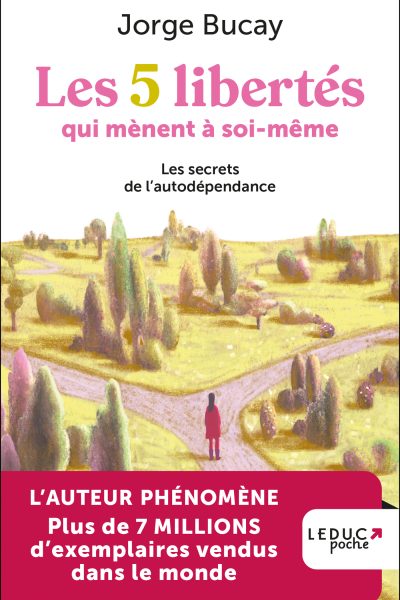 LES 5 LIBERTES QUI MENENT A SOI-MEME