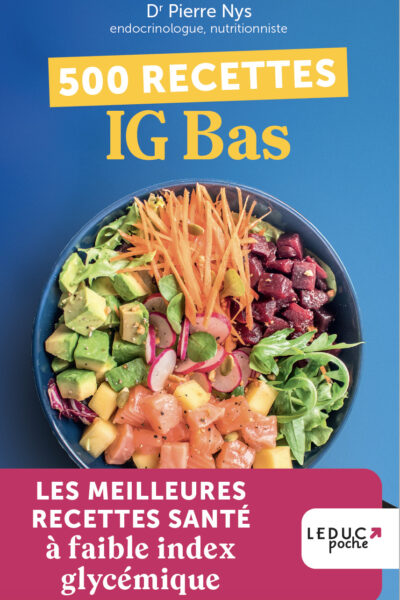 500 RECETTES IG BAS - LES MEILLEURES RECETTES SANTE A FAIBLE INDEX GLYCEMIQUE