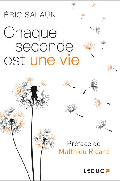 CHAQUE SECONDE EST UNE VIE