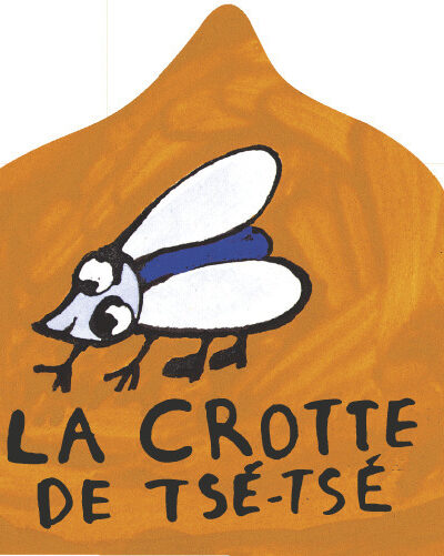 LA CROTTE DE TSE-TSE