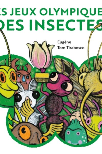 LES JEUX OLYMPIQUES DES INSECTES