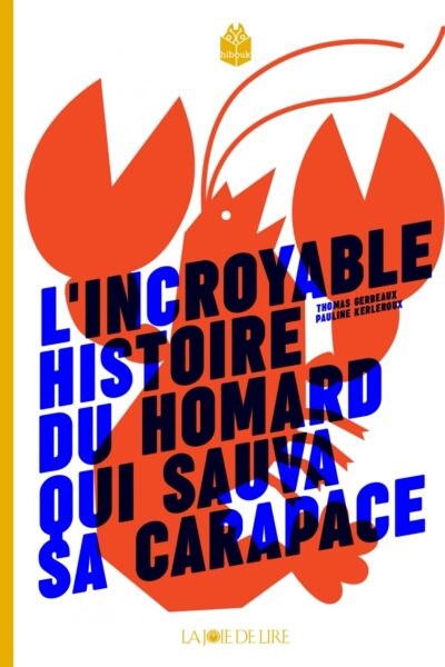 L'INCROYABLE HISTOIRE DU HOMARD QUI SAUVA SA CARAPACE