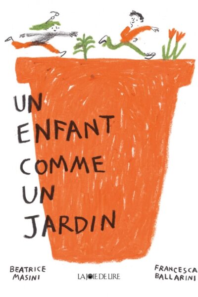 UN ENFANT COMME UN JARDIN