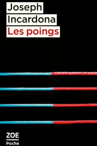 LES POINGS - SUIVI DE DANS LES CORDES