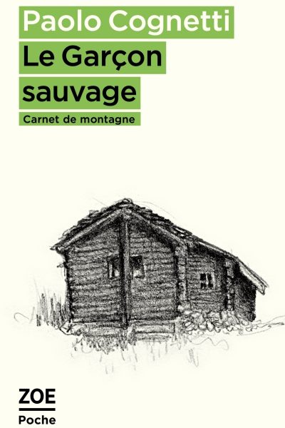 LE GARCON SAUVAGE - CARNET DE MONTAGNE
