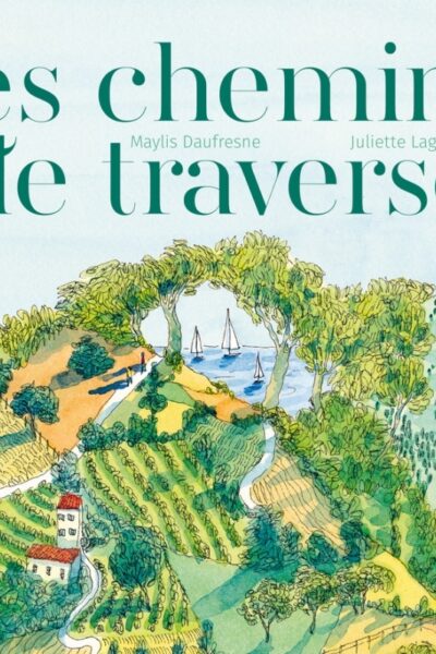 LES CHEMINS DE TRAVERSE