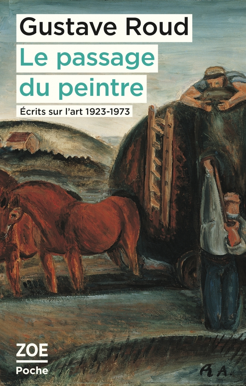 LE PASSAGE DU PEINTRE - ÉCRITS SUR L'ART 1923-1973
