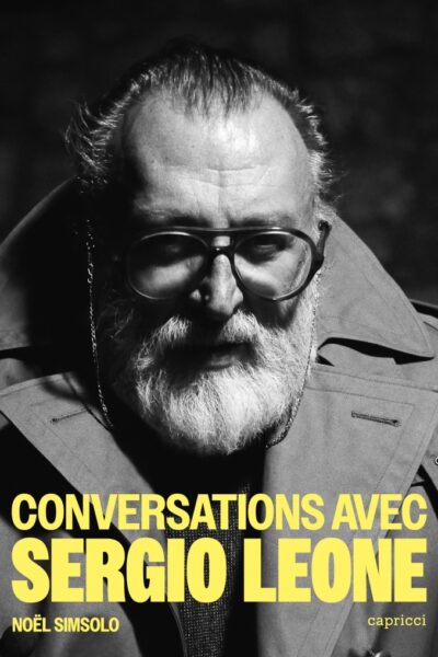CONVERSATIONS AVEC SERGIO LEONE - NOUVELLE EDITION AUGMENTEE