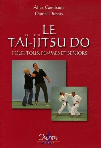LE TAI-JITSU DO POUR TOUS, FEMMES ET SENIORS