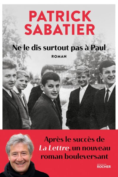 NE LE DIS SURTOUT PAS A PAUL