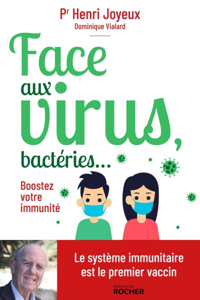 FACE AUX VIRUS, BACTERIES... - BOOSTEZ VOTRE IMMUNITE