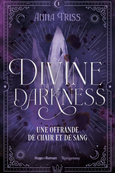 DIVINE DARKNESS - TOME 1 - UNE OFFRANDE DE CHAIR ET DE SANG