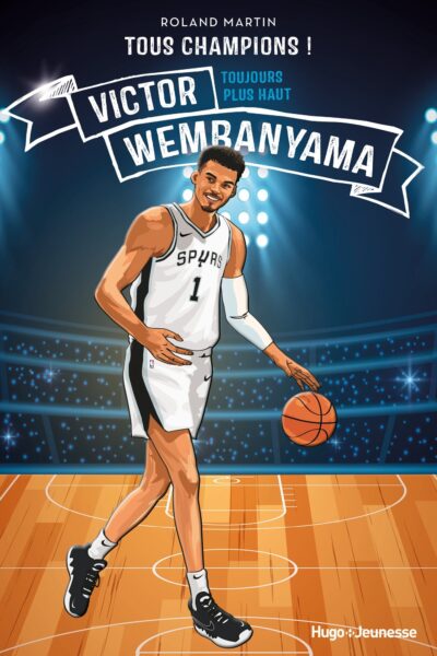 TOUS CHAMPIONS ! VICTOR WEMBANYAMA - TOUJOURS PLUS HAUT