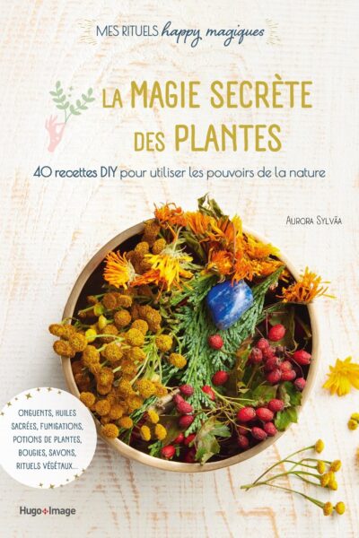 MAGIE SECRETE DES PLANTES