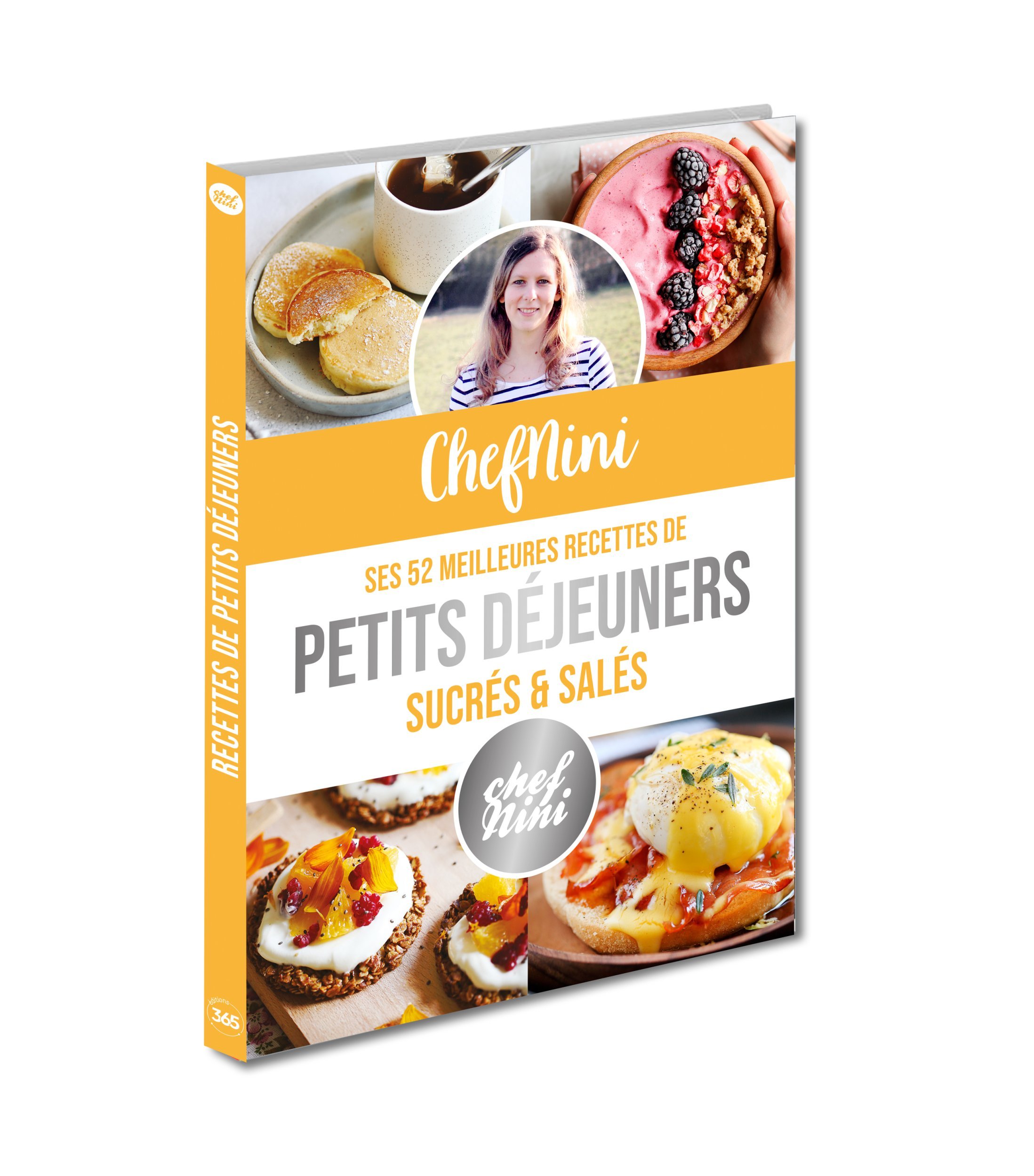 CHEFNINI : SES 52 MEILLEURES RECETTES DE PETITS DEJEUNERS SUCRES ET SALES