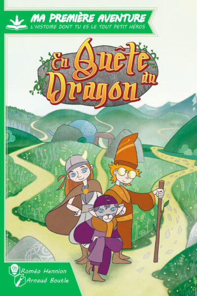 EN QUÊTE DU DRAGON - MA PREMIERE AVENTURE