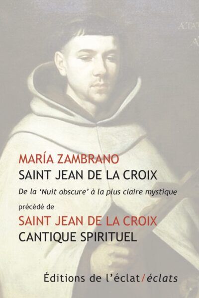 SAINT JEAN DE LA CROIX. DE LA  NUIT OBSCURE' A LA PLUS CLAIR
