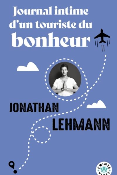 JOURNAL INTIME D'UN TOURISTE DU BONHEUR