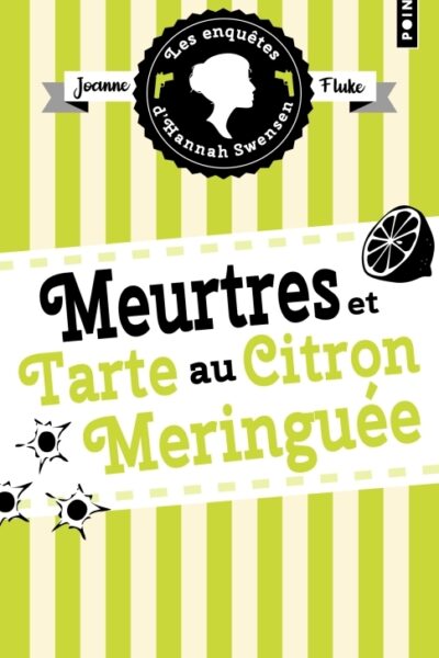 LES ENQUÊTES D'HANNAH SWENSEN T04 MEURTRES ET TARTE AU CITRON MERINGUEE