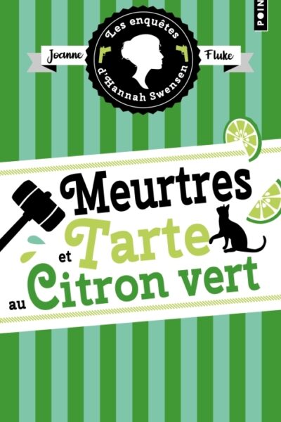 LES ENQUÊTES D'HANNAH SWENSEN MEUTRES ET TARTE AU CITRON VERT